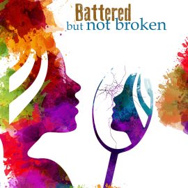 Battered Not Broken