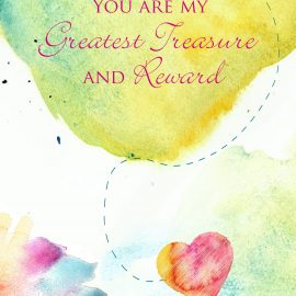 You are my greatest treasure