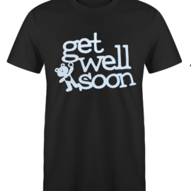 Get Well Soon_T-Shirt